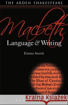 Macbeth: Language and Writing Emma Smith 9781408152904 0