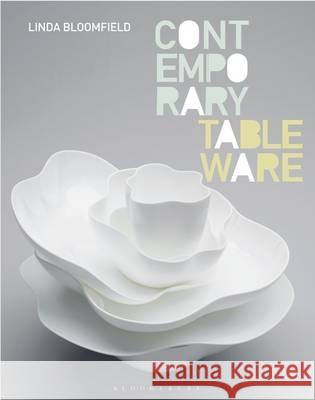 Contemporary Tableware Linda Bloomfield 9781408153956