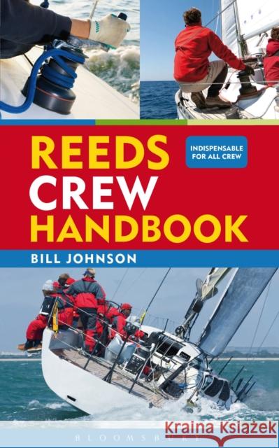 Reeds Crew Handbook Bill Johnson 9781408155714 Bloomsbury Publishing PLC