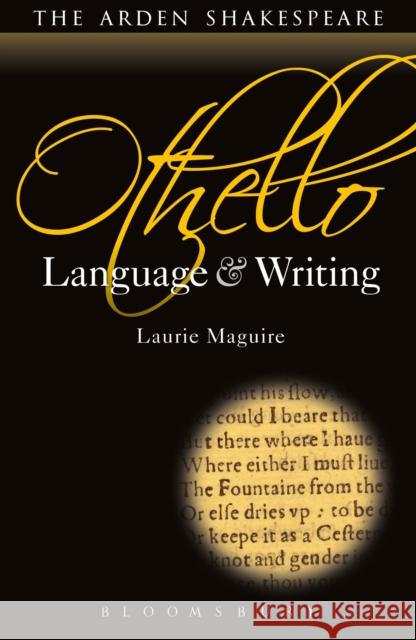 Othello: Language and Writing Maguire Laurie 9781408156599 A&C Black