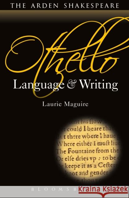 Othello: Language and Writing Maguire Laurie 9781408156599