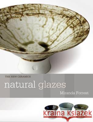 Natural Glazes Miranda Forrest 9781408156667 0