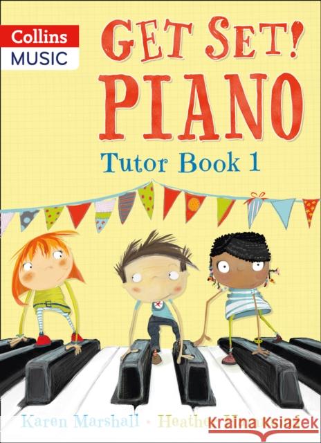 Get Set! Piano Tutor Book 1 Marshall, Karen 9781408179468