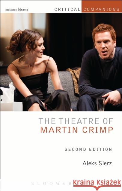 The Theatre of Martin Crimp: Second Edition Sierz, Aleks 9781408185841