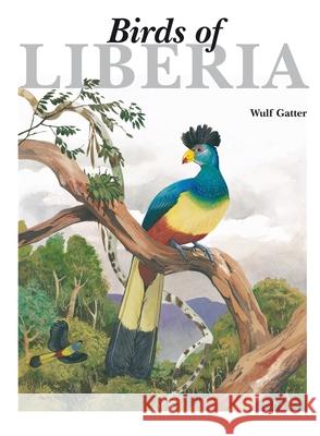 Birds of Liberia Wulf Gatter 9781408190227