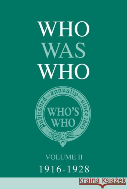 Who Was Who Volume II (1916-1928) Who's Who 9781408193365 Bloomsbury Publishing