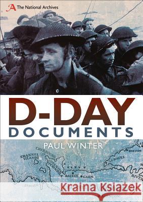 D-Day Documents Paul Winter 9781408194003 Bloomsbury Academic