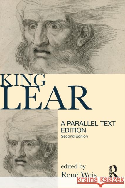 King Lear: Parallel Text Edition Weis, Rene 9781408204122