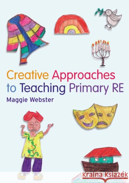 Creative Approaches to Teaching Primary Re Webster, Maggie 9781408204405 0