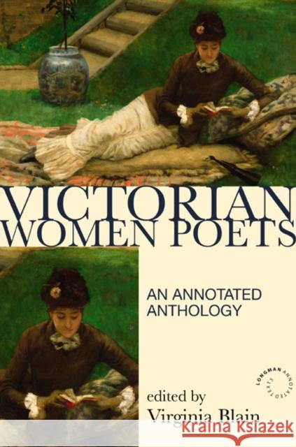 Victorian Women Poems: A New Annotated Anthology Blain, Virginia 9781408204986