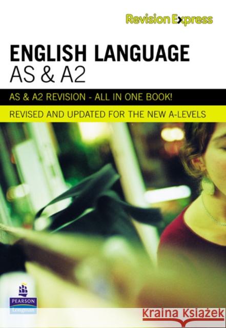 Revision Express AS and A2 English Language Alan Gardiner 9781408206539 Pearson Education Limited
