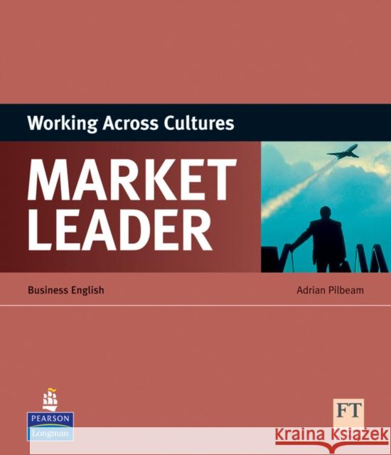 Market Leader ESP Book - Working Across Cultures Adrian Pilbeam 9781408220030