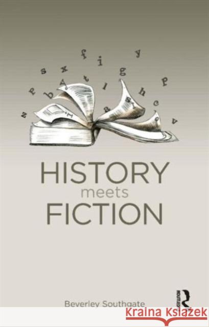 History Meets Fiction Beverley Southgate 9781408220122