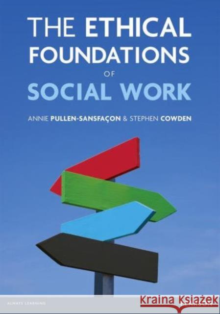 The Ethical Foundations of Social Work Annie Pullen Sanfacon 9781408224434