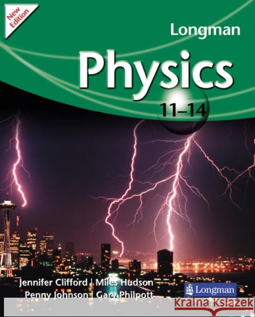 Longman Physics 11-14 (2009 edition) Gary Philpott 9781408231098 Pearson Education Limited
