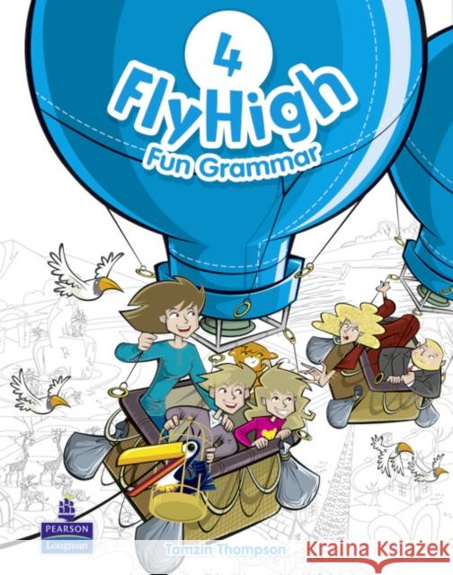 Fly High Level 4 Fun Grammar Pupils Book Thompson, Tamzin 9781408234143