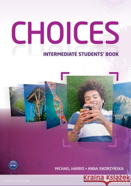 Choices Intermediate Students' Book Anna Sikorzynska 9781408242032