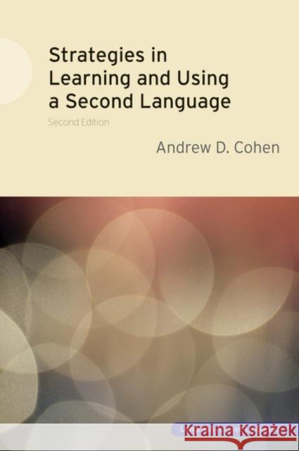 Strategies in Learning and Using a Second Language Andrew D Cohen 9781408253991 0