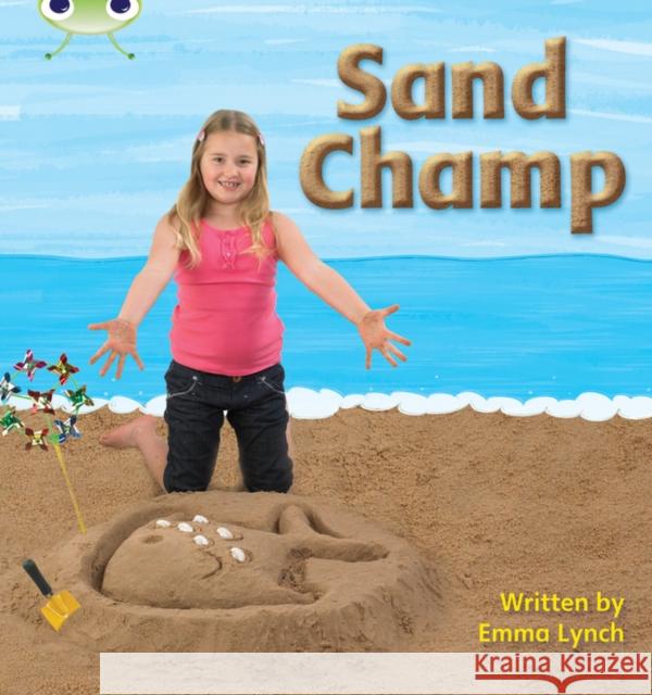 Bug Club Phonics - Phase 3 Unit 8: Sand Champ Lynch, Emma 9781408260531