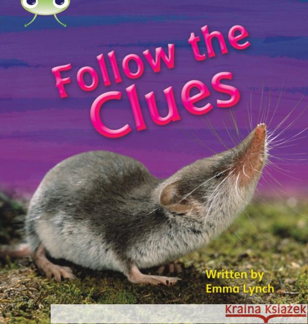 Bug Club Phonics - Phase 5 Unit 18: Follow the Clues Lynch, Emma 9781408260869