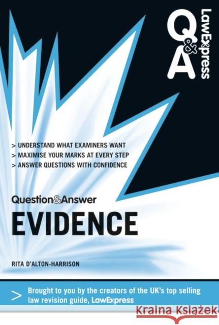 Law Express Question and Answer: Evidence Law Rita D'Alton-Harrison 9781408266670