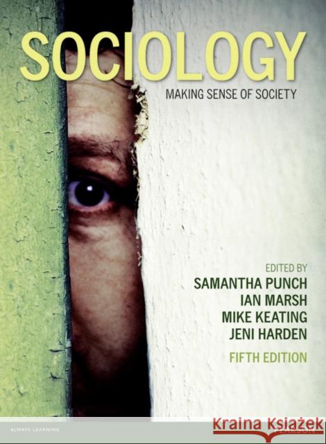 Sociology: Making Sense of Society Mike Keating 9781408269541