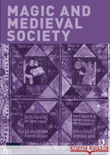 Magic and Medieval Society Anne Mathers-Lawrence 9781408270509 Routledge