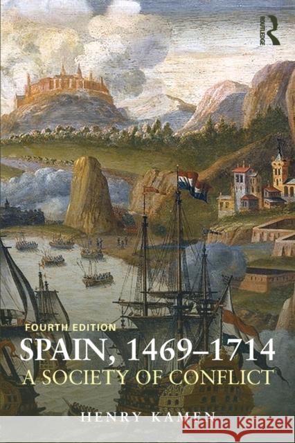 Spain, 1469-1714: A Society of Conflict Kamen, Henry 9781408271933 Taylor & Francis
