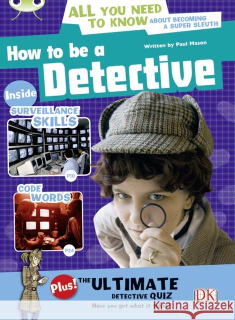 Bug Club NF Red (KS2) A/5C How to be a Detective Paul Mason 9781408274163