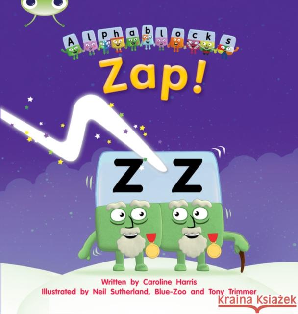 Bug Club Phonics - Phase 3 Unit 7: Alphablocks Zap! Caroline Harris 9781408279571 0