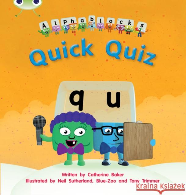 Bug Club Phonics - Phase 3 Unit 7: Alphablocks Quick Quiz Catherine Baker 9781408279588 Pearson Education Limited