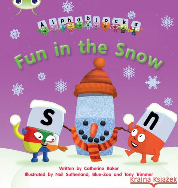 Bug Club Phonics - Phase 5 Unit 17: Alphablocks Fun in the Snow Catherine Baker 9781408279755 Pearson Education Limited