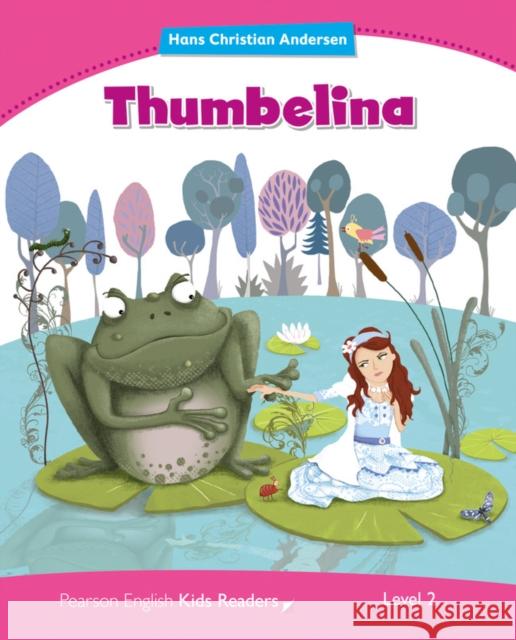 Level 2: Thumbelina Nicola Schofield 9781408288306 Pearson Education Limited