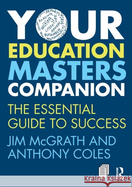 Your Education Masters Companion: The Essential Guide to Success McGrath, Jim 9781408295946 Taylor & Francis