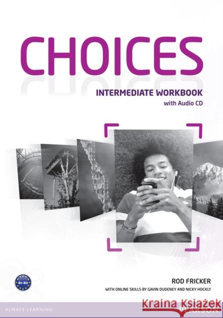 Choices Intermediate Workbook & Audio CD Pack Rod Fricker 9781408296158