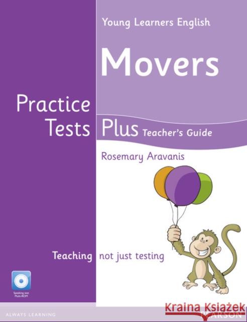 Young Learners English Movers Practice Tests Plus Teacher's Book with Multi-ROM Pack Rosemary Aravanis 9781408299418 Pearson Education Limited