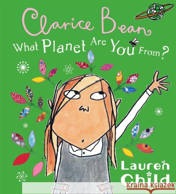 What Planet Are You From Clarice Bean? Lauren Child 9781408300053