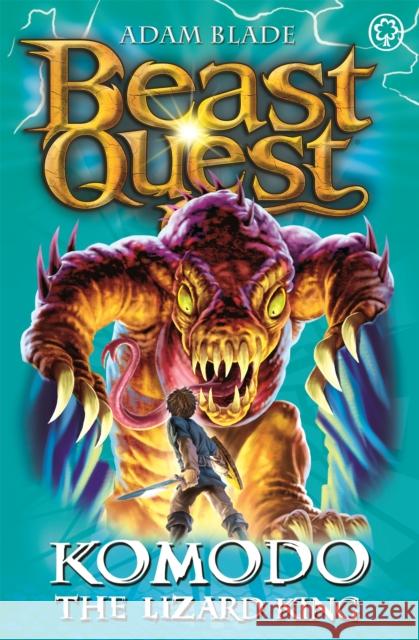 Beast Quest: Komodo the Lizard King: Series 6 Book 1 Adam Blade 9781408307236 0