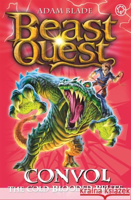 Beast Quest: Convol the Cold-blooded Brute: Series 7 Book 1 Adam Blade 9781408307298