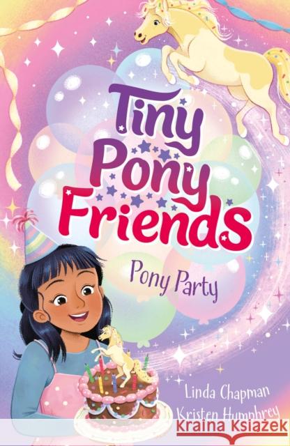 Tiny Pony Friends: Pony Party: Book 2 Linda Chapman 9781408312308 Hachette Children's Group