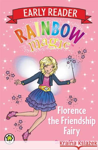 Rainbow Magic Early Reader: Florence the Friendship Fairy Daisy Meadows 9781408318775