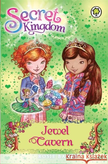 Secret Kingdom: Jewel Cavern: Book 18 Rosie Banks 9781408323434