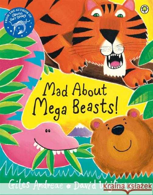 Mad About Mega Beasts! Giles Andreae 9781408329368