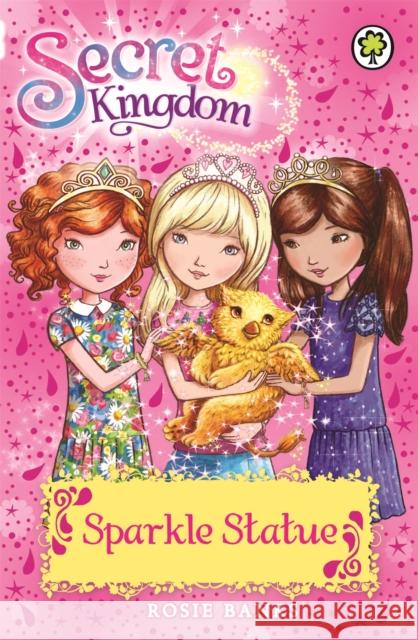 Secret Kingdom: Sparkle Statue: Book 27 Rosie Banks 9781408332856