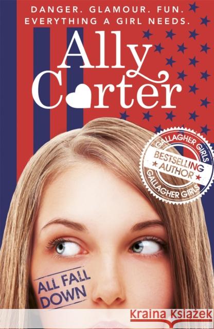 Embassy Row: All Fall Down: Book 1 Ally Carter 9781408334379