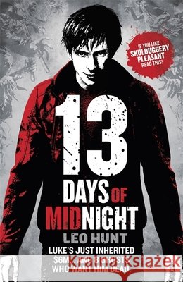 Thirteen Days of Midnight: Book 1 Leo Hunt 9781408337462