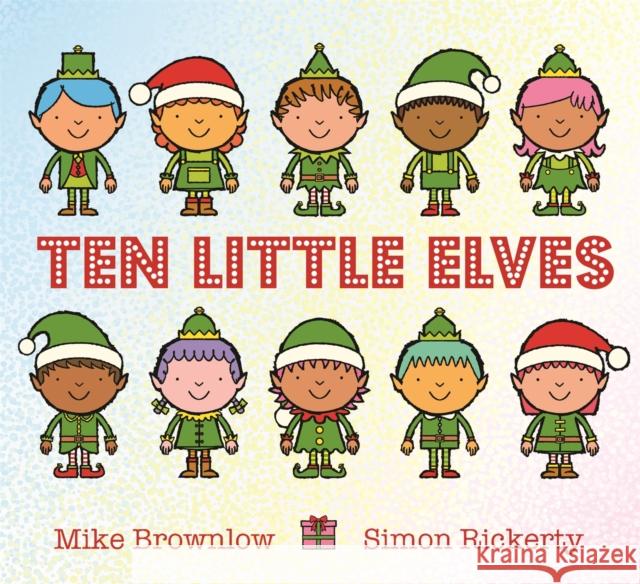 Ten Little Elves Brownlow, Mike 9781408338292 Ten Little