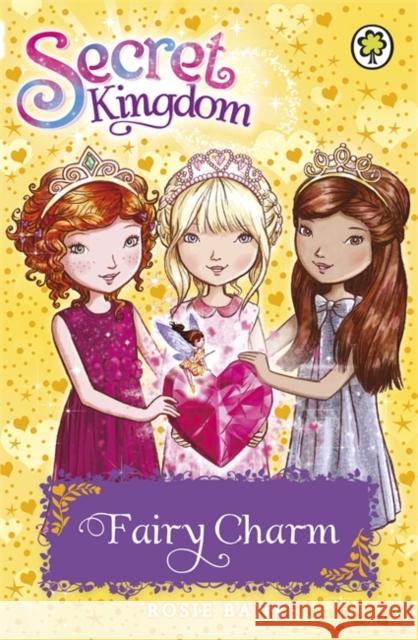 Secret Kingdom: Fairy Charm: Book 31 Rosie Banks 9781408339985