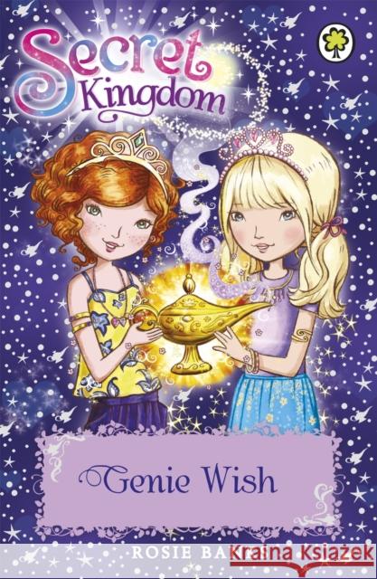 Secret Kingdom: Genie Wish: Book 33 Rosie Banks 9781408340080 Hachette Children's Group