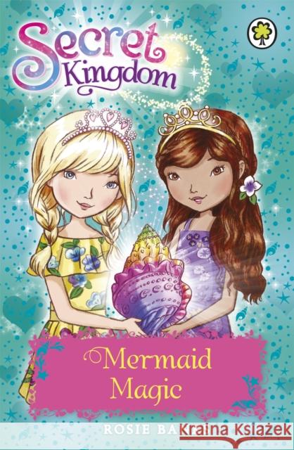 Secret Kingdom: Mermaid Magic: Book 32 Rosie Banks 9781408340127